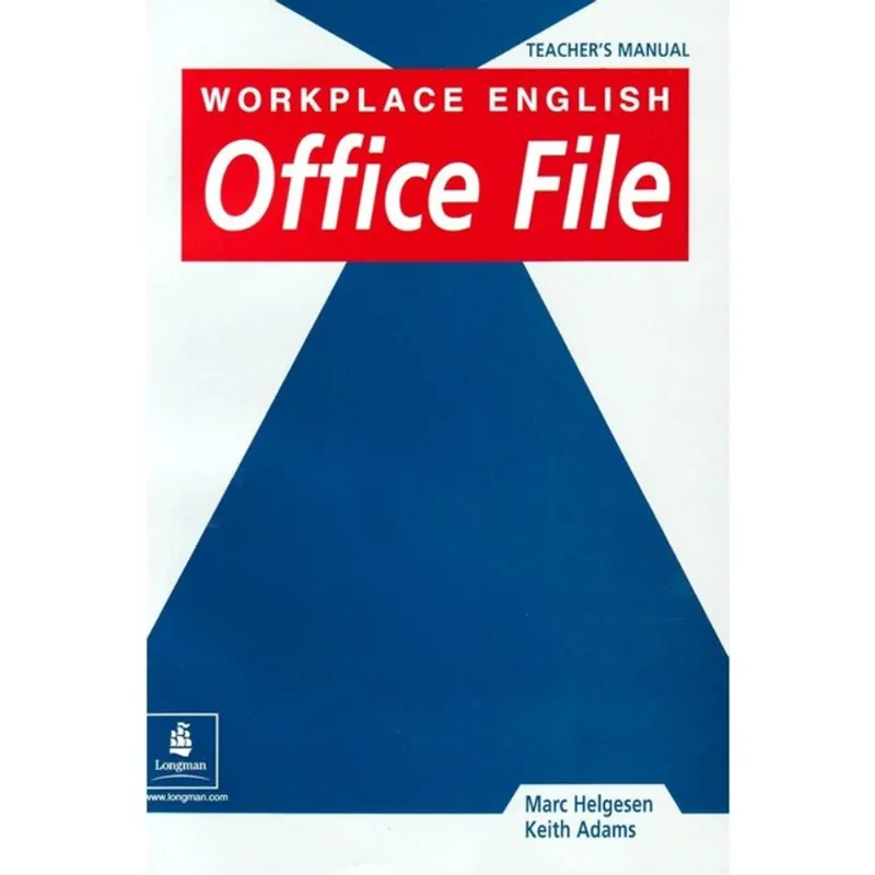 WORKPLACE ENGLISH OFFICE FILE -TEACHER S BOOK