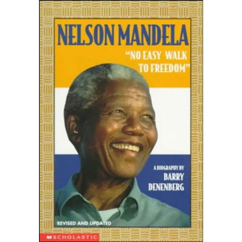 NELSON MANDELA - NO EASY WALK TO FREEDOM