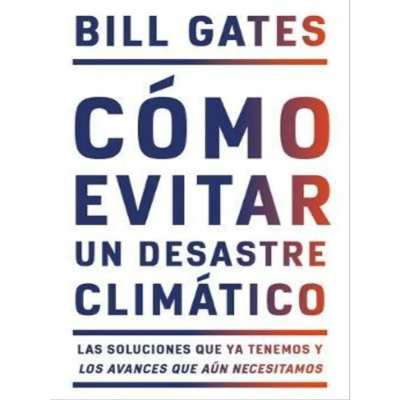 CÓMO EVITAR UN DESASTRE CLIMÁTICO