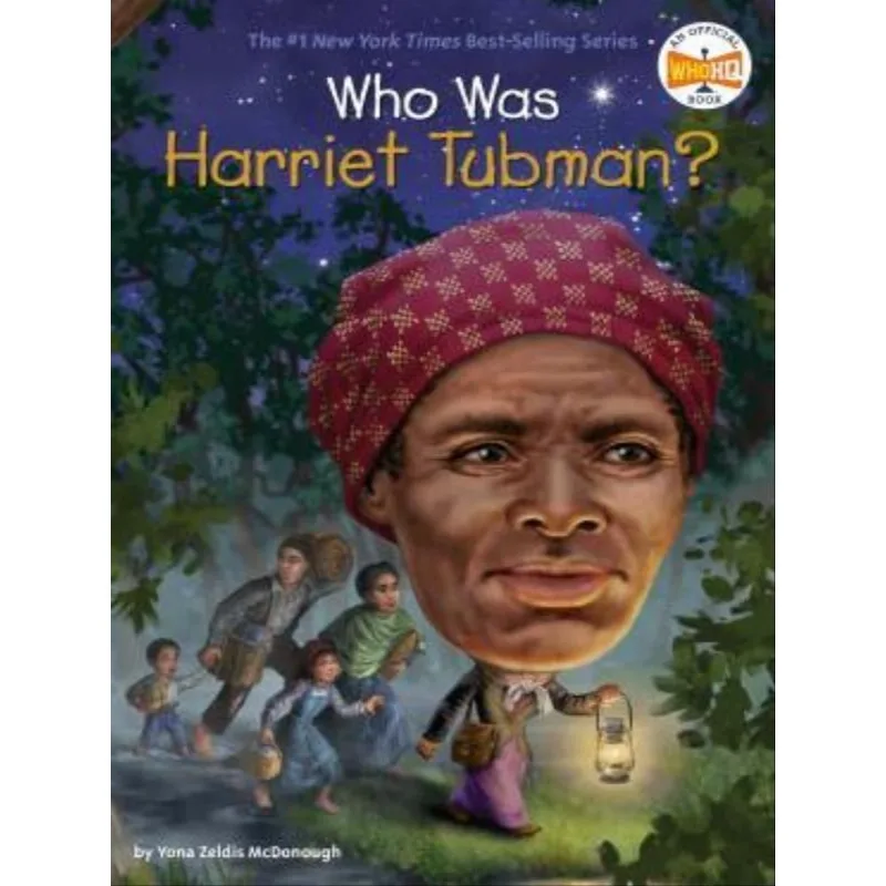WHO WAS HARRIET TUBMAN?