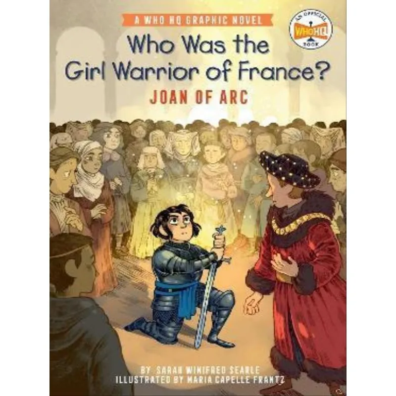 WHO WAS THE GIRL WARRIOR OF FRANCE? - JOAN OF ARC