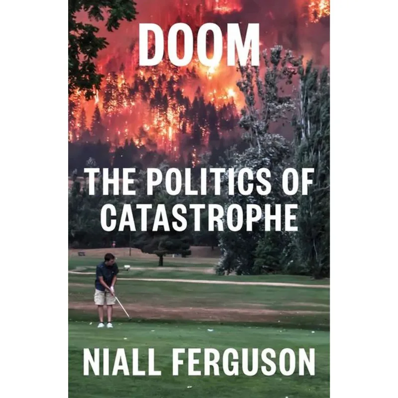 DOOM - THE POLITICS OF CATASTROPHE