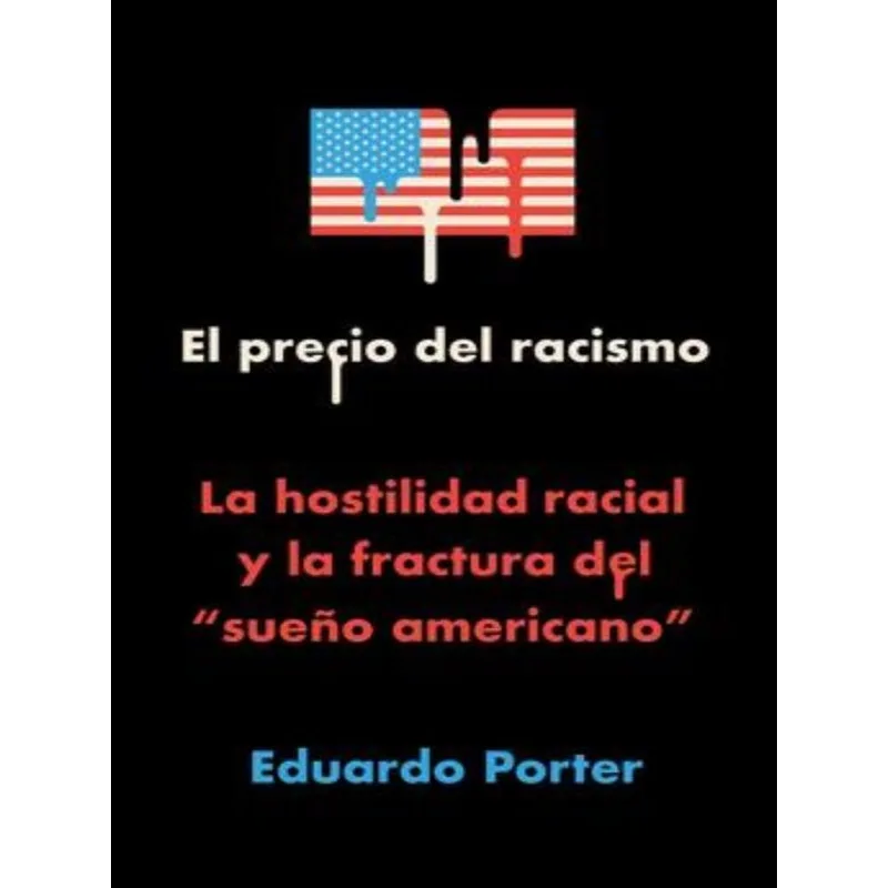 EL PRECIO DEL RACISMO