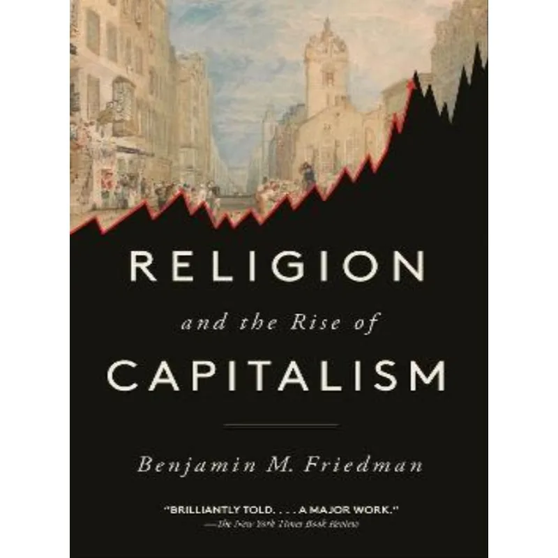 RELIGION AND THE RISE OF CAPITALISM