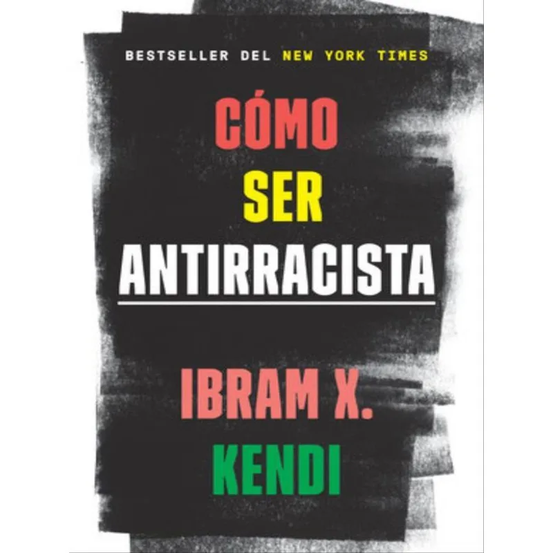 CÓMO SER ANTIRRACISTA