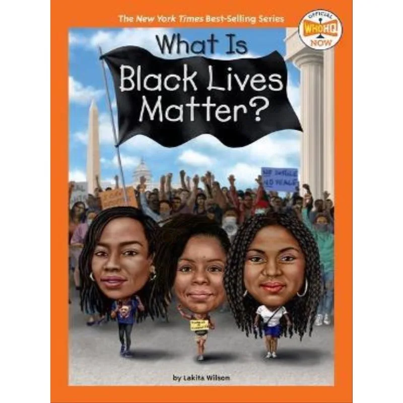 WHAT IS BLACK LIVES MATTER?