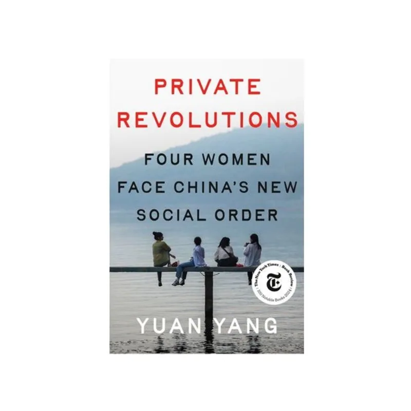 PRIVATE REVOLUTIONS - FOUR WOMEN FACE CHINA'S NEW SOCIAL ORDER