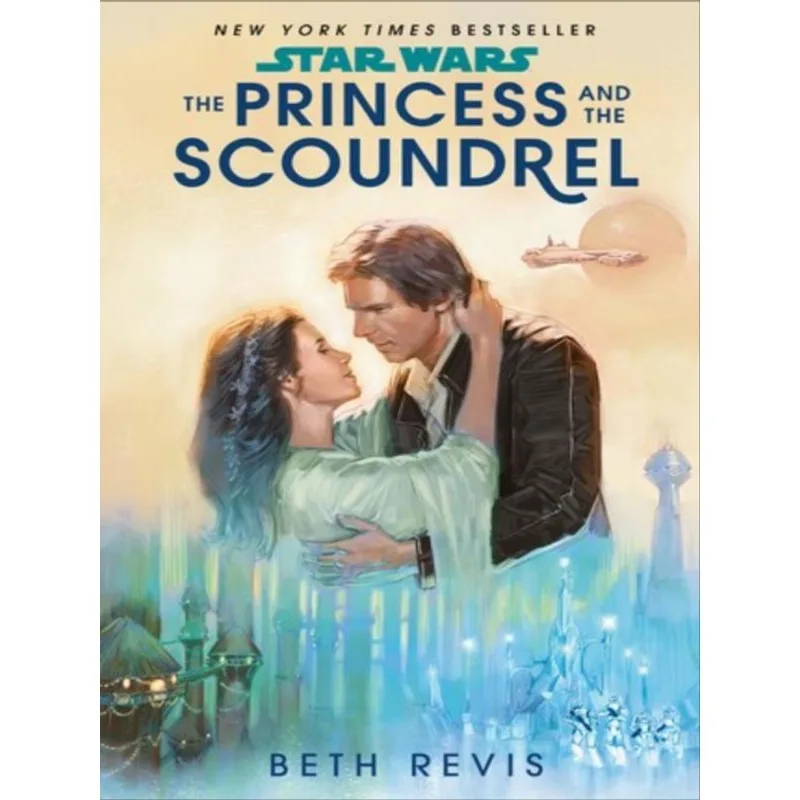 STAR WARS - THE PRINCESS AN THE SCOUNDREL