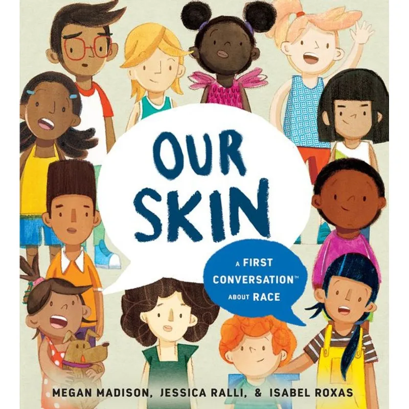 OUR SKIN - A FIRST CONVERSATION ABOUT RACE