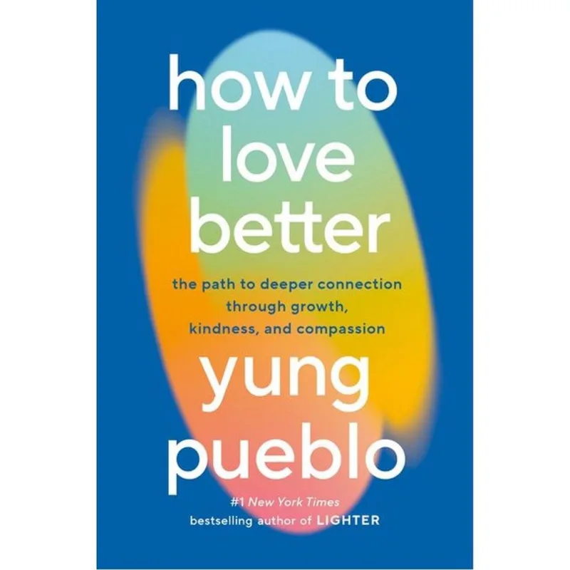 HOW TO LOVE BETTER