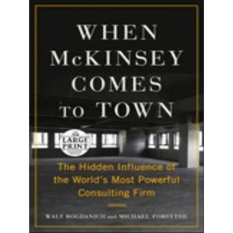 WHEN MCKINSEY COMES TO TOWN