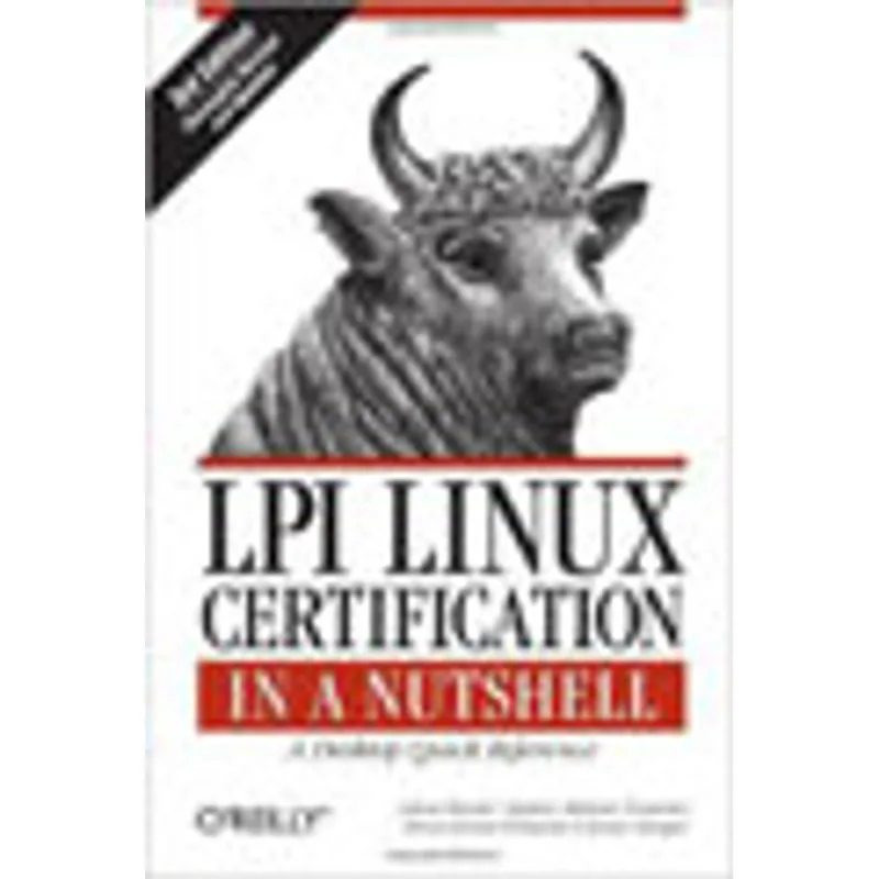 LPI LINUX CERTIFICATION IN A NUTSHELL