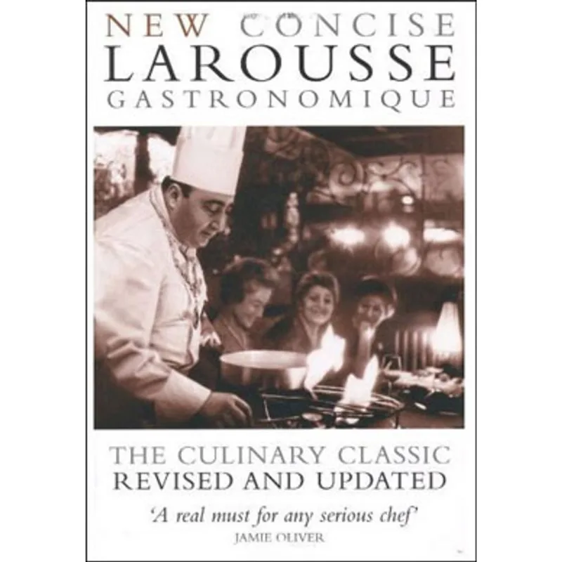 NEW CONCISE LAROUSSE GASTRONOMIQUE