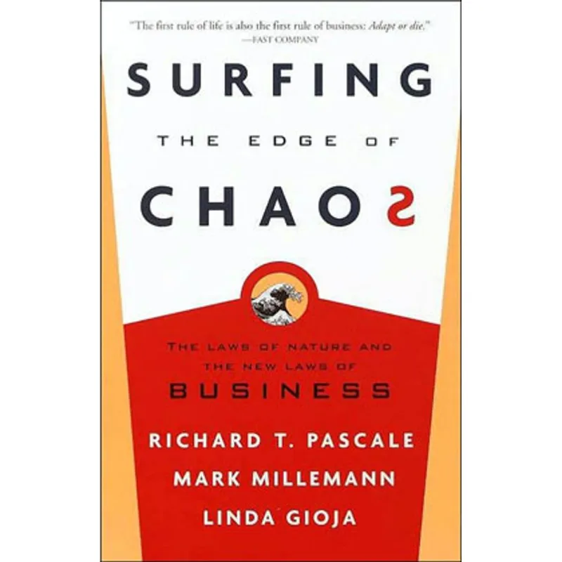SURFING THE EDGE OF CHAOS - LAWS OF NATURE AND THE NEW LAWS OF BUSINESS