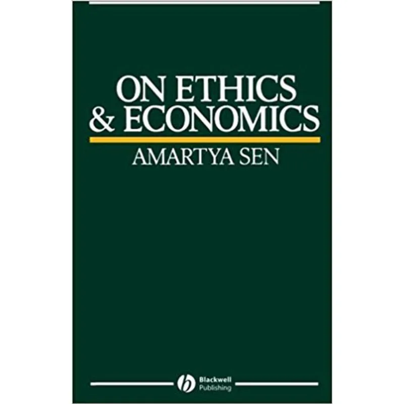 ON ETHICS AND ECONOMICS