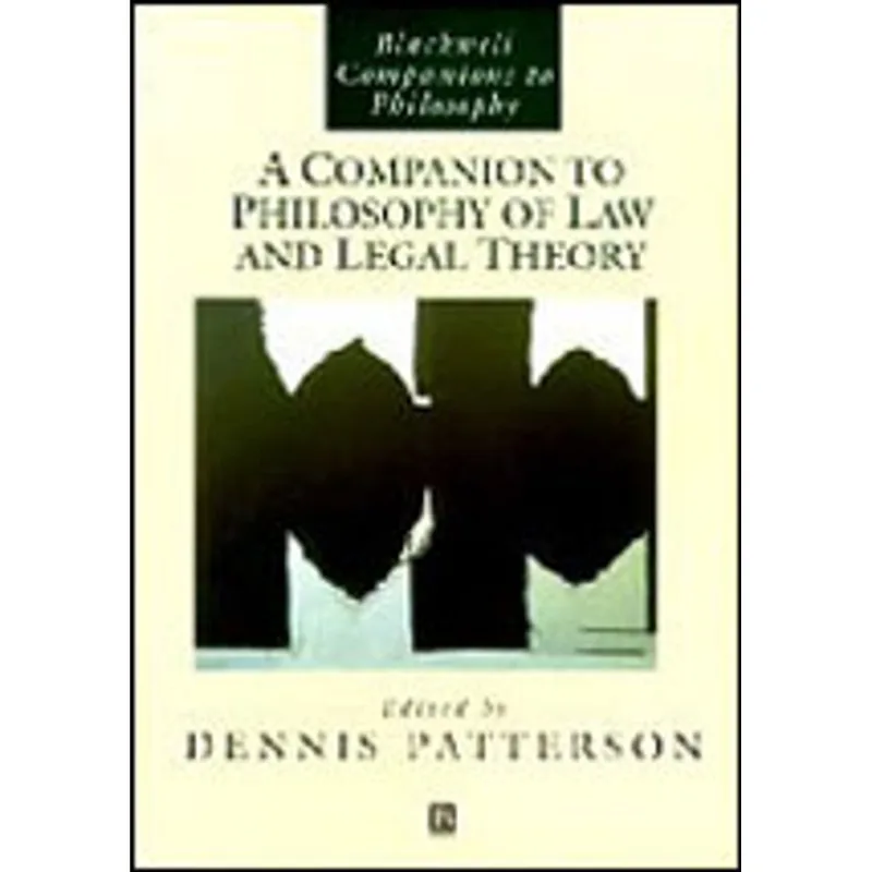COMPANION TO PHILOSOPHY OF LAW AND LEGAL THEORY, A