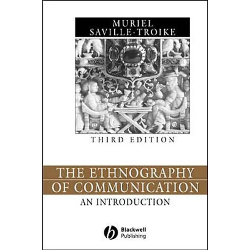 ETHNOGRAPHY OF COMMUNICATION - AN INTRODUCTION
