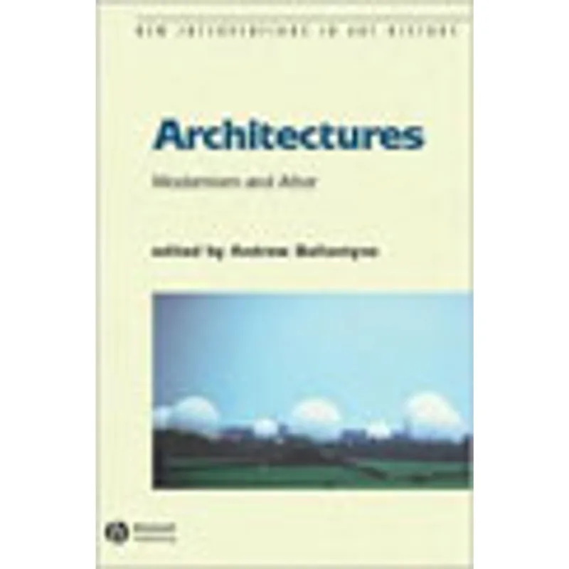 ARCHITECTURES - MODERNISM AND AFTER