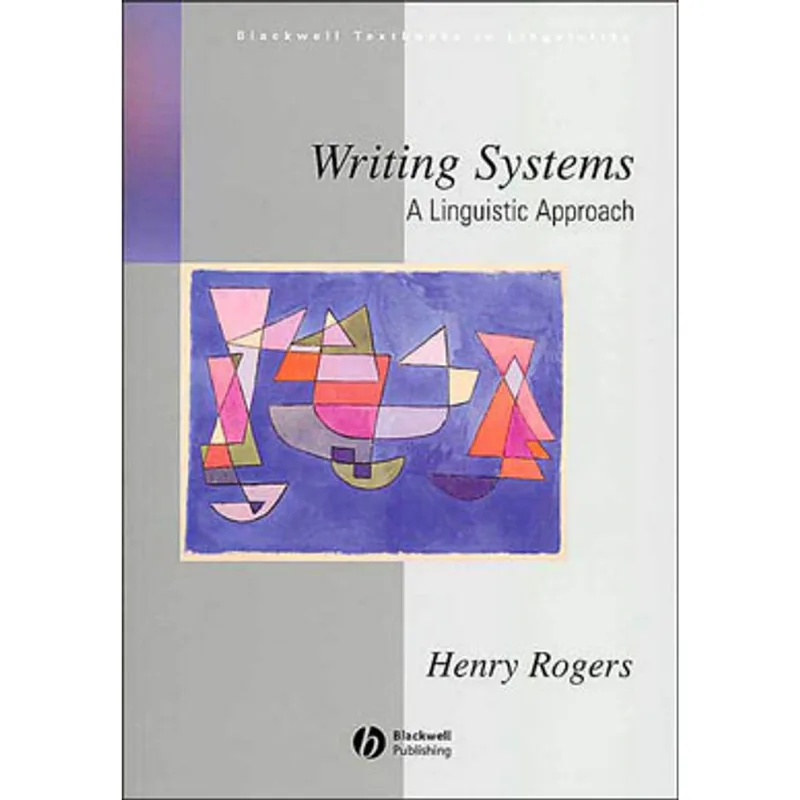 WRITING SYSTEMS - A LINGUISTIC APPROACH