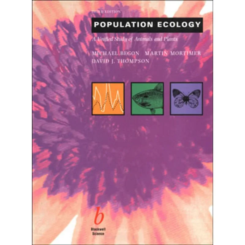 POPULATION ECOLOGY: A UNIFIED STUDY OF ANIMALS AND PLANTS