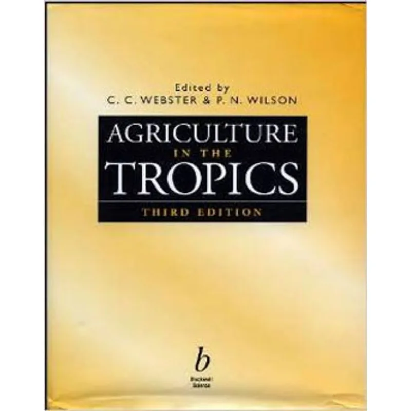 AGRICULTURE IN THE TROPICS