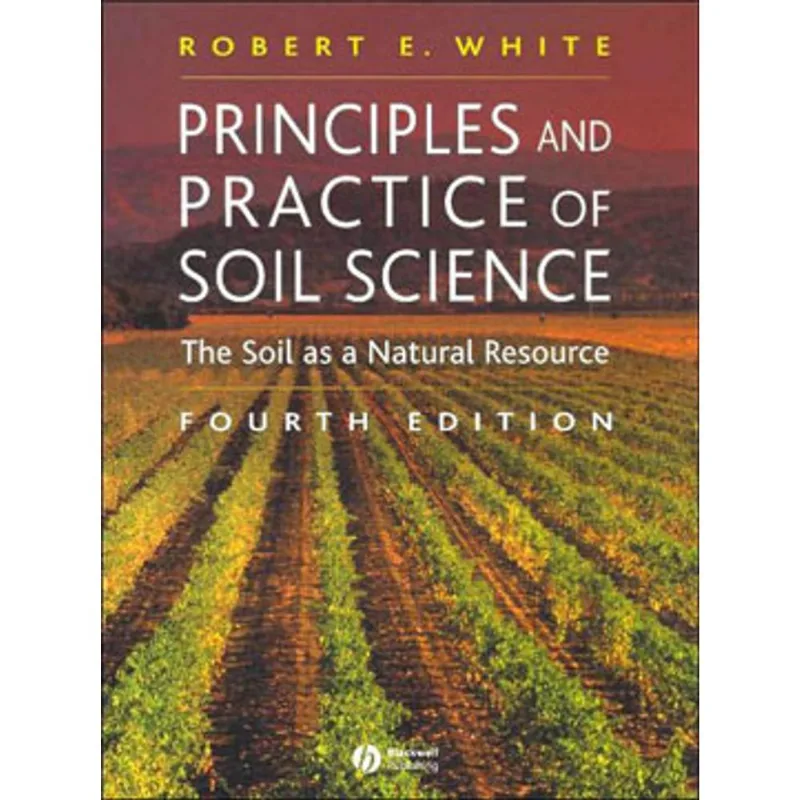 PRINCIPLES AND PRACTICE OF SOIL SCIENCE: THE SOIL AS A NATURAL RESOURCE