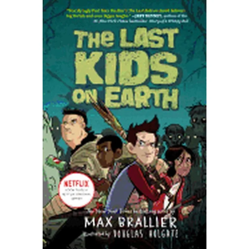 THE LAST KIDS ON EARTH - BOOK 1