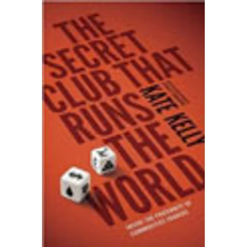 SECRET CLUB THAT RUNS THE WORLD, THE