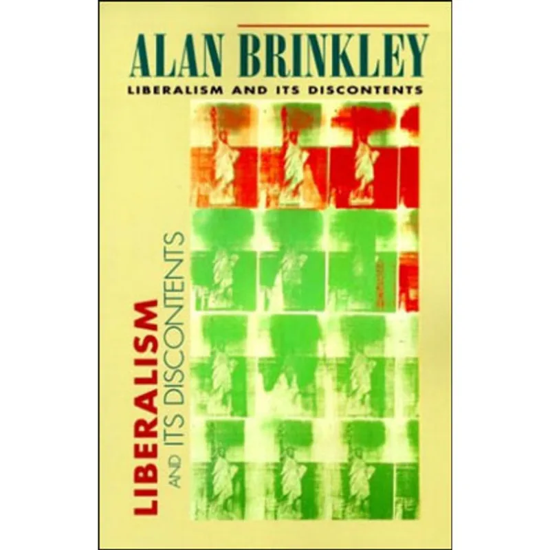 LIBERALISM AND ITS DISCONTENTS