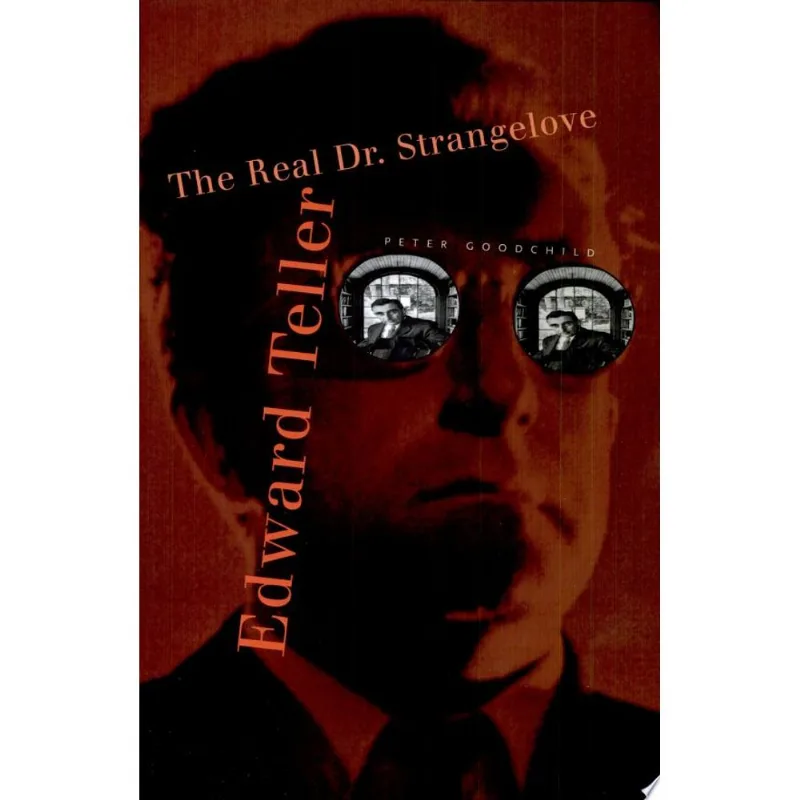EDWARD TELLER - THE REAL DR. STRANGELOVE