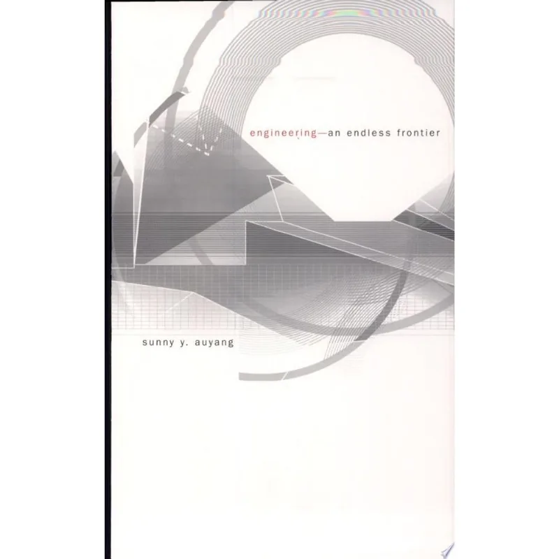 ENGINEERING - AN ENDLESS FRONTIER