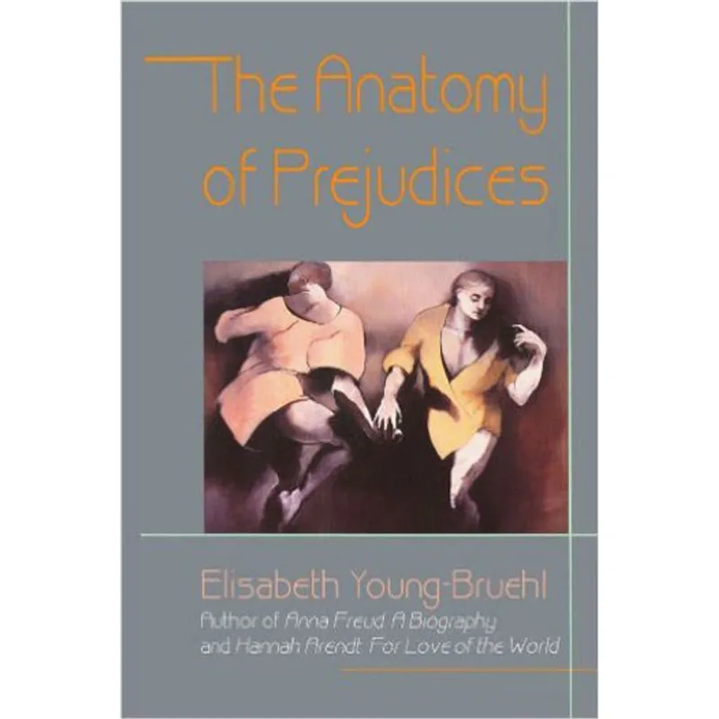 ANATOMY OF PREJUDICES, THE