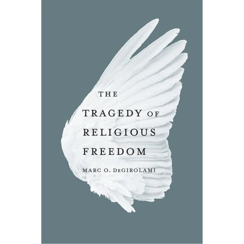 THE TRAGEDY OF RELIGIOUS FREEDOM