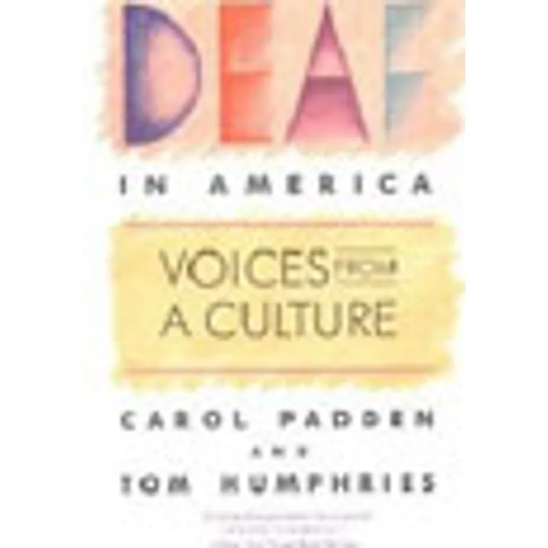 DEAF IN AMERICA - VOICES FROM A CULTURE