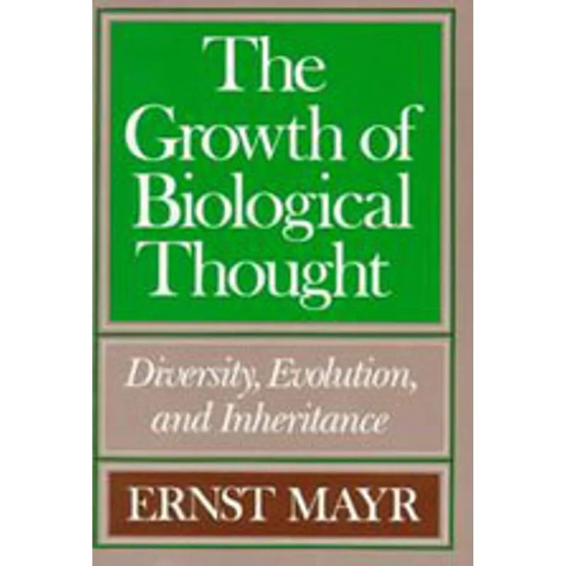 GROWTH OF BIOLOGICAL THOUGHT, THE: DIVERSITY, EVOLUTION AND INHERITANCE