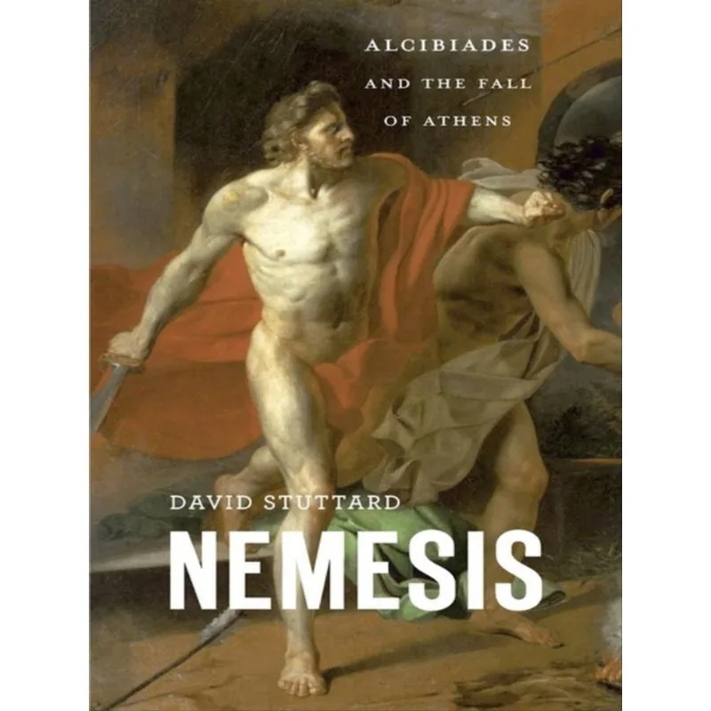 NEMESIS - ALCIBIADES AND THE FALL OF ATHENS