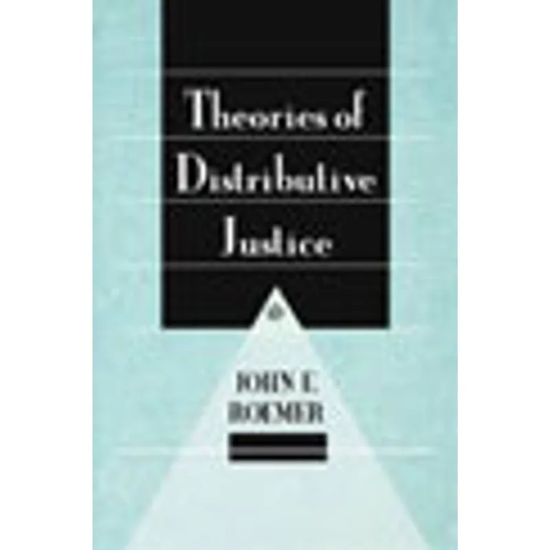 THEORIES OF DISTRIBUTIVE JUSTICE