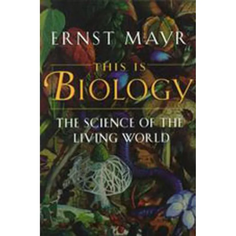 THIS IS BIOLOGY: THE SCIENCE OF THE LIVING WORLD