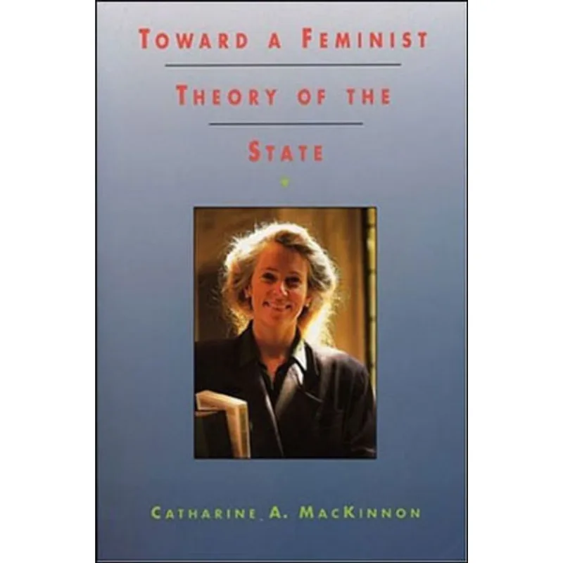 TOWARD A FEMINIST THEORY OF THE STATE