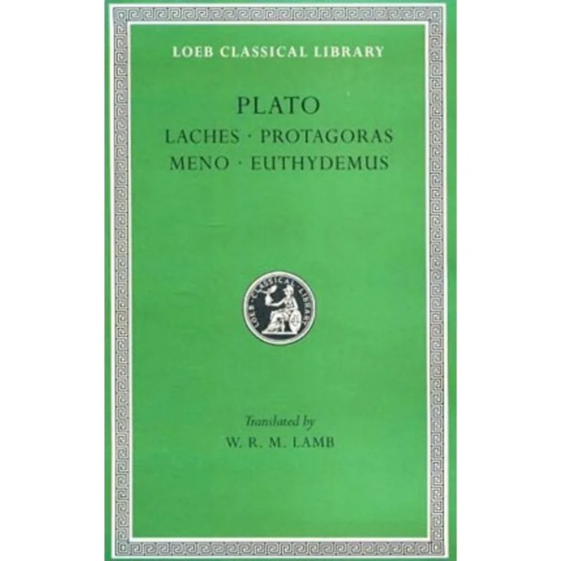 LACHES / PROTAGORAS / MENO / EUTHYDEMUS