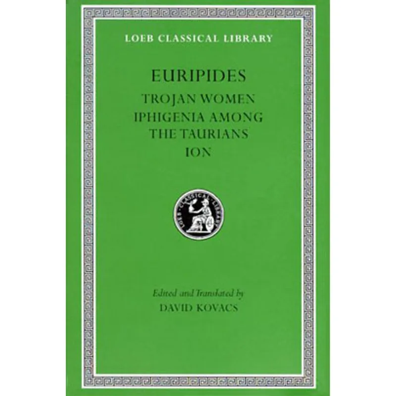 TROJAN WOMEN / IPHIGENIA AMONG THE TAURIANS / ION