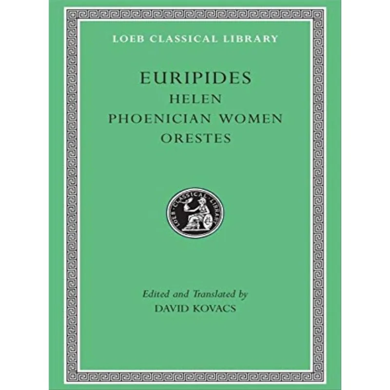 HELEN / PHOENICIAN WOMEN / ORESTES