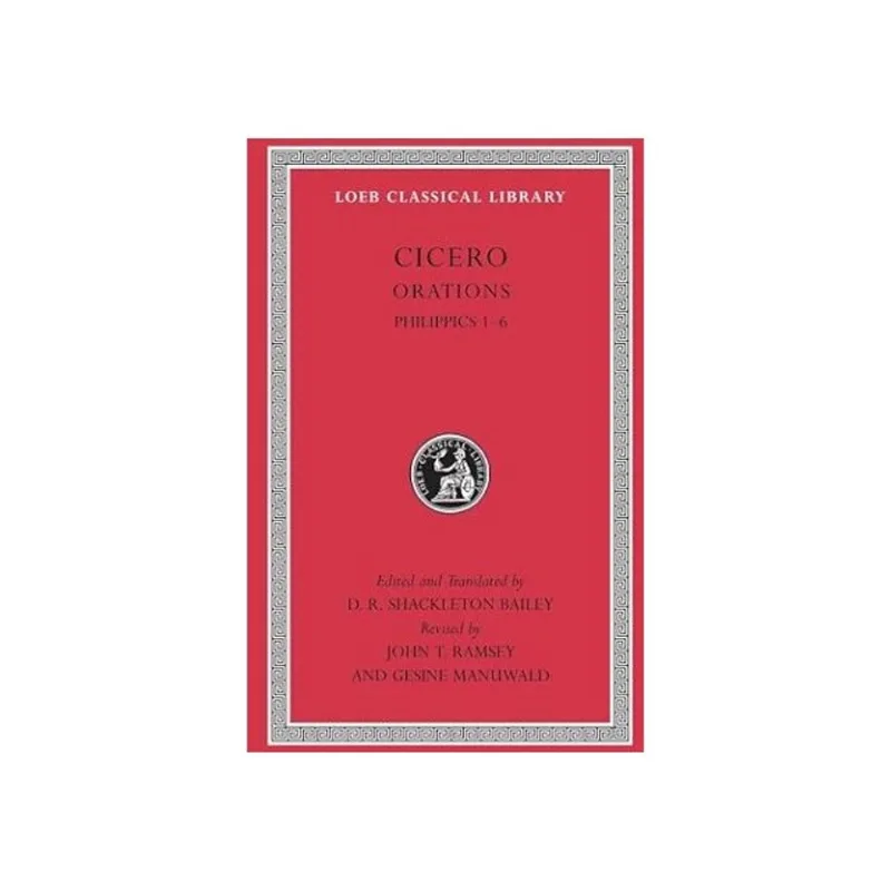 PHILIPPICS 1-6 - LOEB CLASSICAL LIBRARY