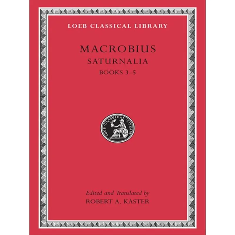 SATURNALIA - BOOKS 3-5 - VOL. II