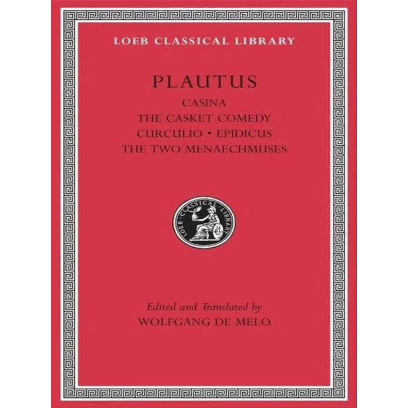 CASINA - THE CASKET COMEDY - CURCULIO - EPIDICUS - THE TWO MENAECHMUSES