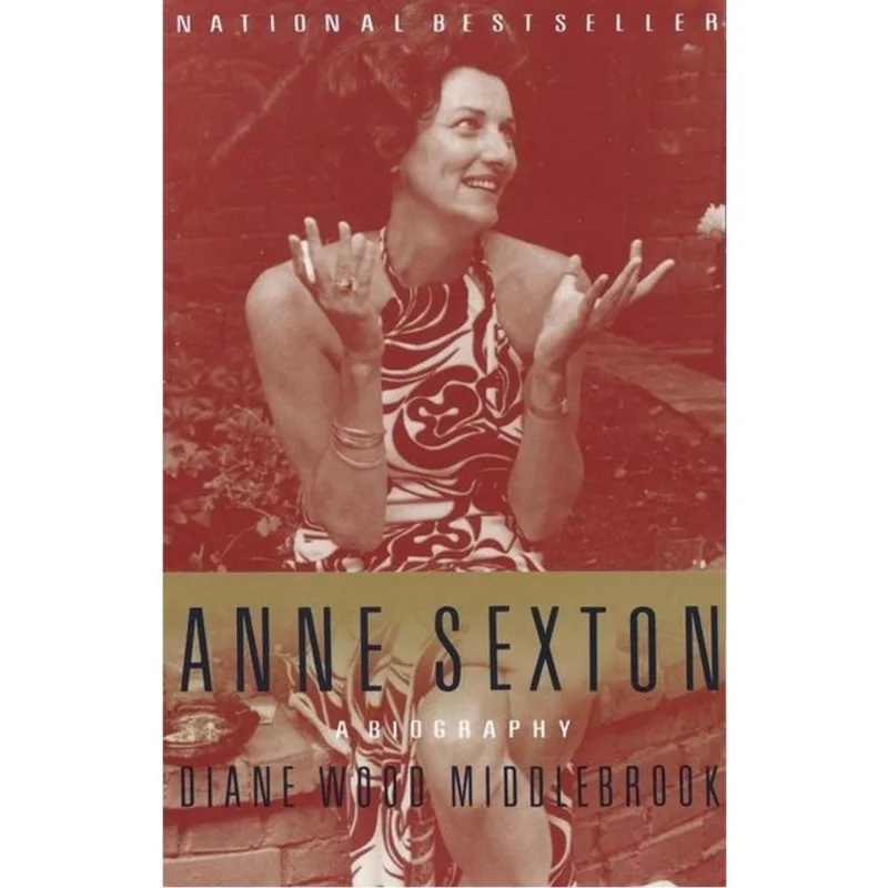 ANNE SEXTON - A BIOGRAPHY