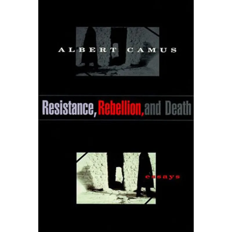 RESISTANCE, REBELLION AND DEATH - ESSAYS