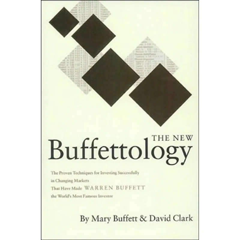 NEW BUFFETTOLOGY, THE - THE PROVEN TECHNIQUES FOR INVESTING SUCESSFULLY IN CHANGING MARKETS