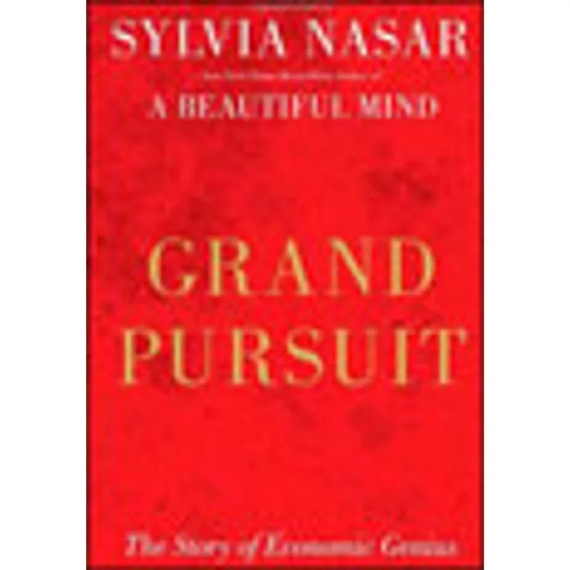 GRAND PURSUIT, THE - THE STORY OF ECONOMIC GENIUS