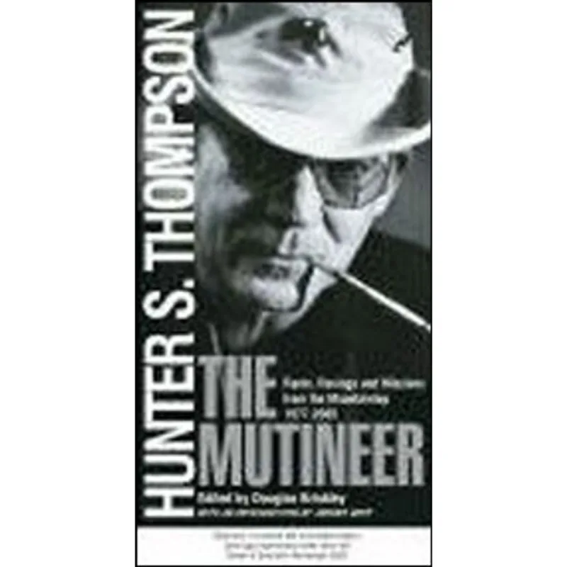 MUTINEER, THE - RANTS, RAVING AND MISSIVES FROM THE MOUNTAINTOP 1977-2005